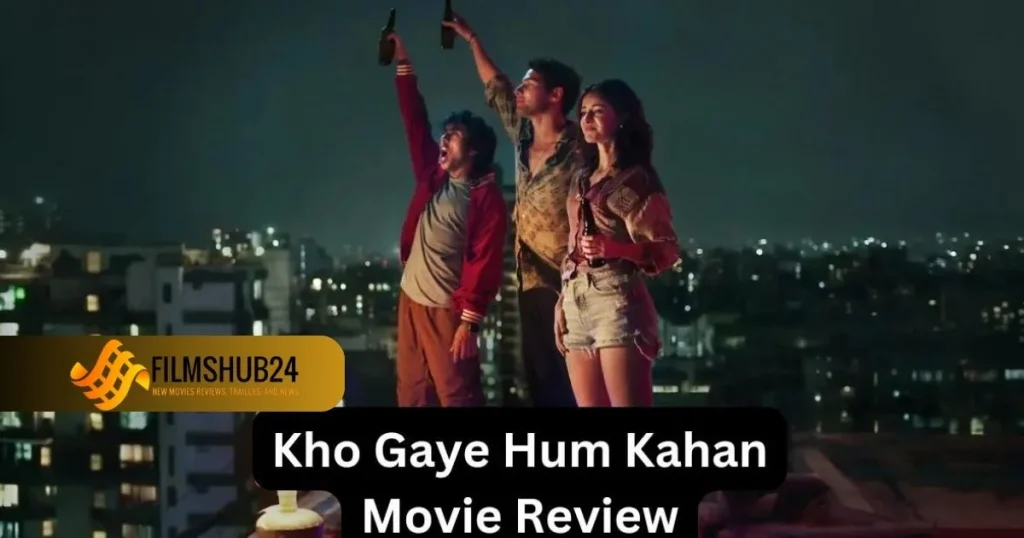 Filmshub24 | Kho Gaye Hum Kahan Movie Review Image